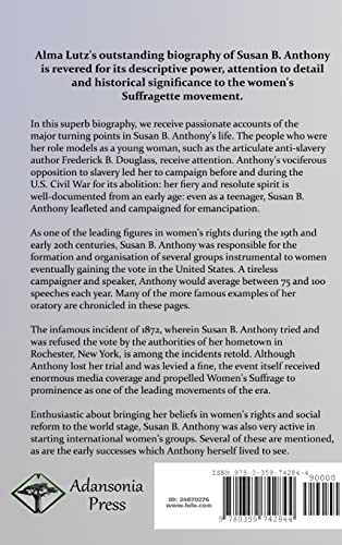 Susan B. Anthony: Biography of a Rebel, Crusader, and Humanitarian of the Women's Rights and Feminist Movements (Hardcover)