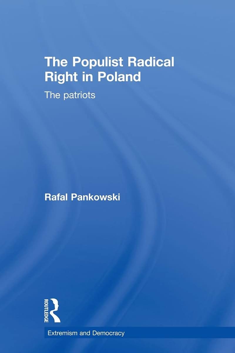 The Populist Radical Right in Poland (Routledge Studies in Extremism and Democracy)