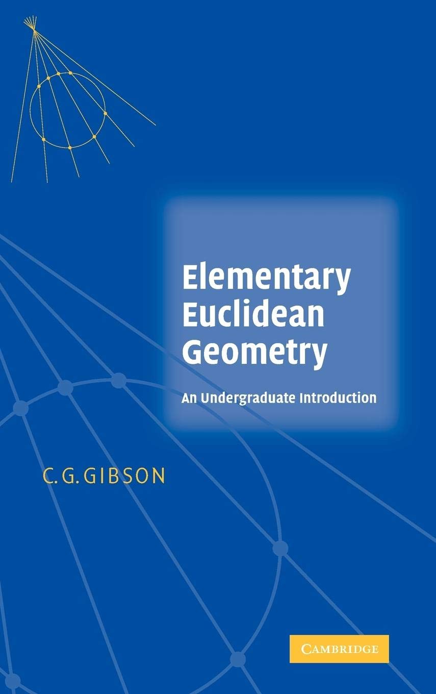 Elementary Euclidean Geometry: An Undergraduate Introduction