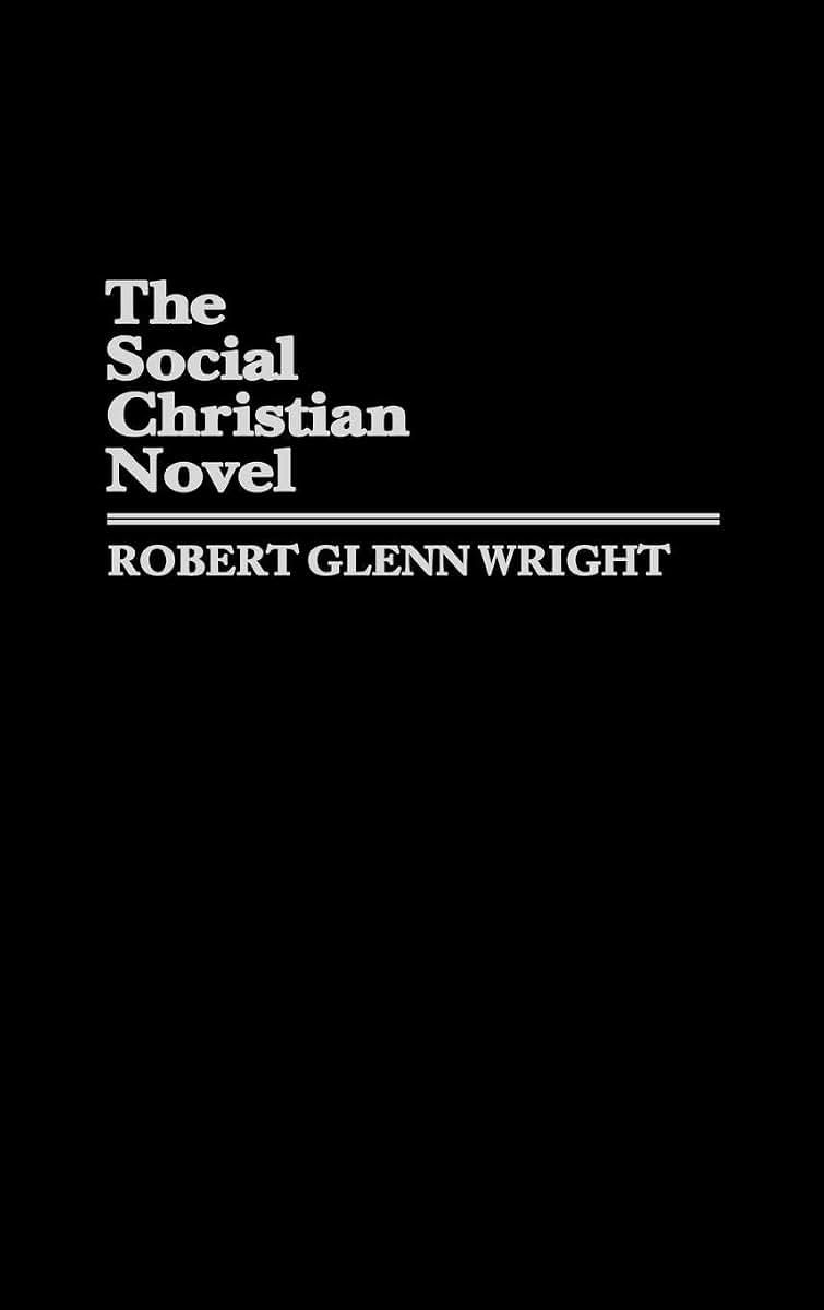 The Social Christian Novel: (Contributions in American Studies)