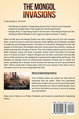 The Mongol Invasions: A Captivating Guide to the Mongol Invasions and Conquests along with the Life of Genghis Khan (Military History)