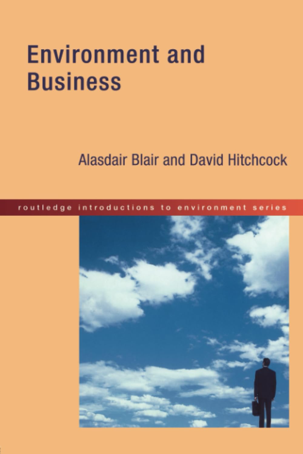 Environment and Business (Routledge Introductions to Environment: Environment and Society Texts)