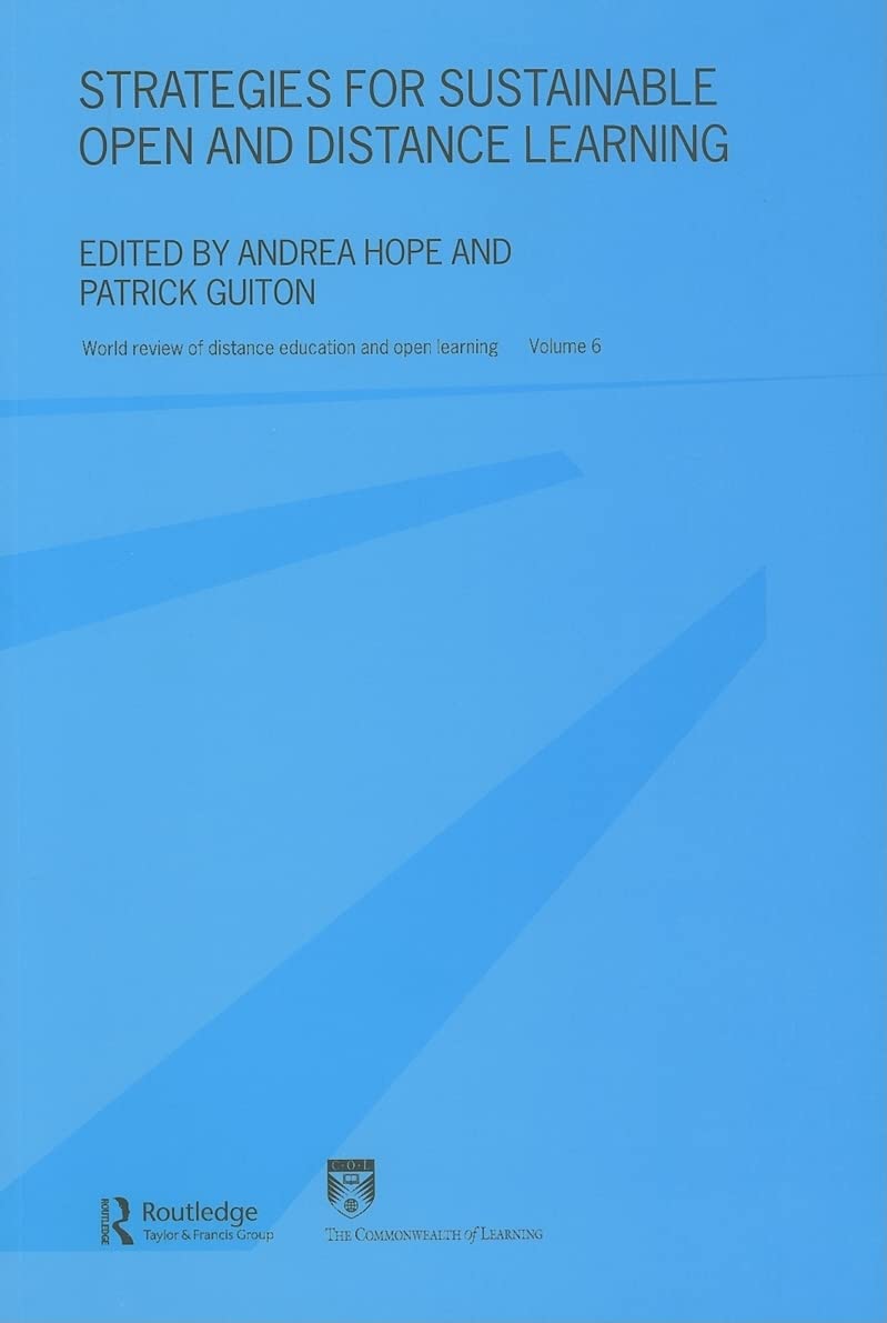 Strategies for Sustainable Open and Distance Learning: World Review of Distance Education and Open Learning: Volume 6