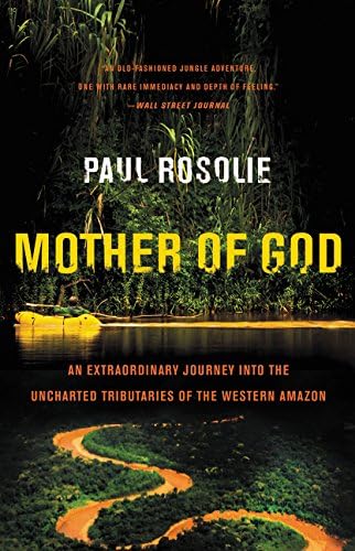 Mother of God: An Extraordinary Journey into the Uncharted T