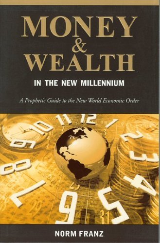 Money and Wealth in the New Millennium