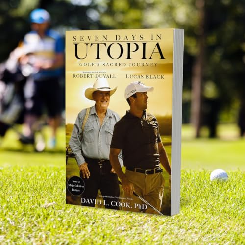 Seven Days in Utopia: Golf's Sacred Journey