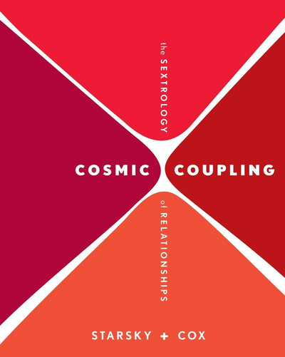 Cosmic Coupling: The Sextrology of Relationships by Stella S