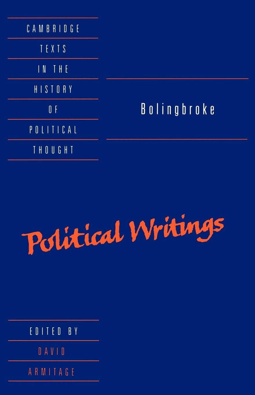 Bolingbroke: Political Writings (Cambridge Texts in the History of Political Thought)