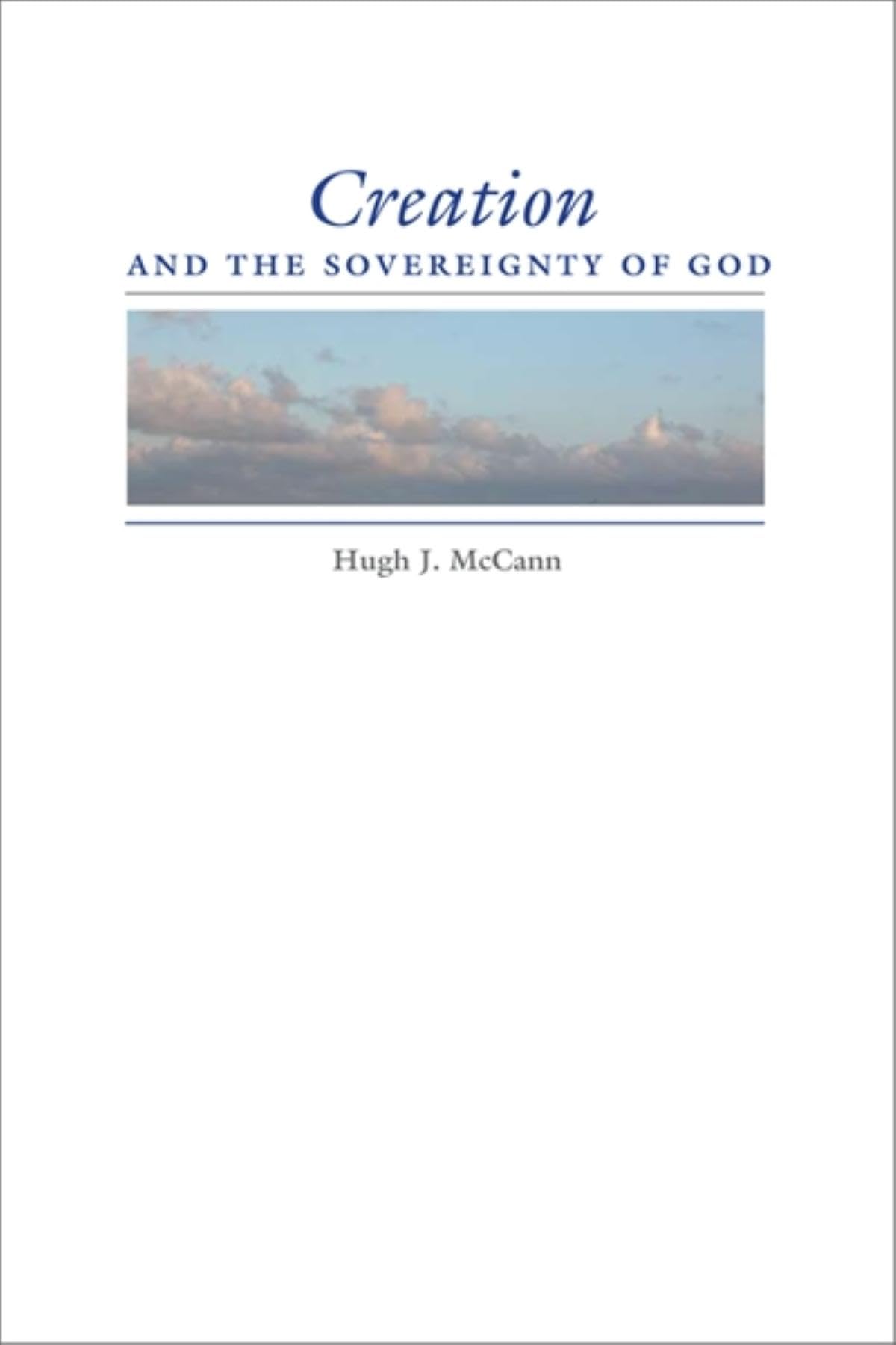 Creation and the Sovereignty of God (Philosophy of Religion)