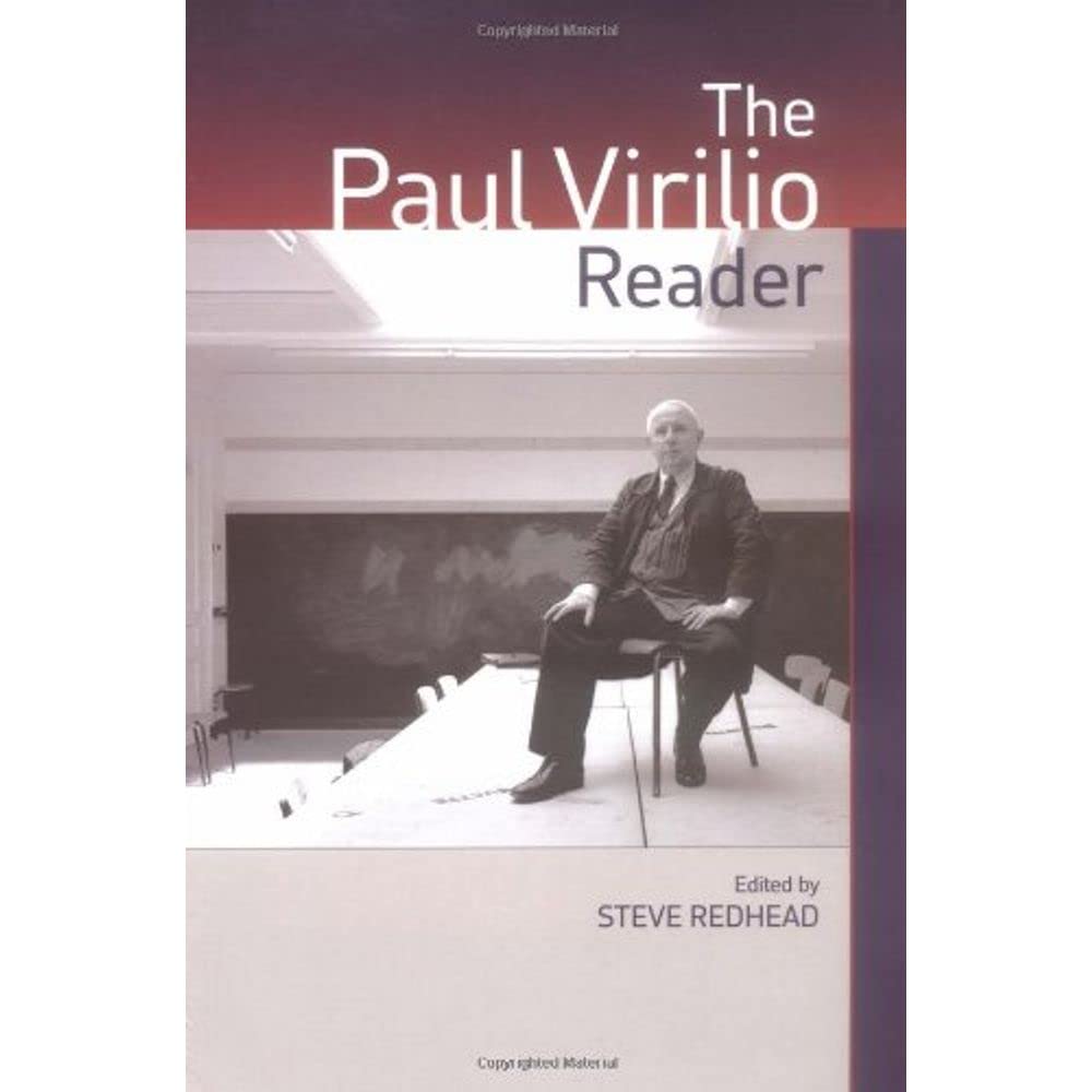 The Paul Virilio Reader (European Perspectives: A Series in Social Thought and Cultural Criticism)