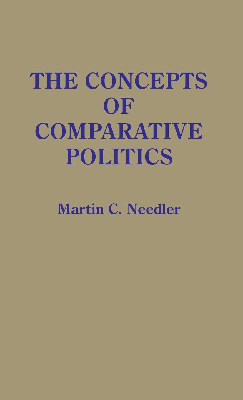 The Concepts of Comparative Politics: