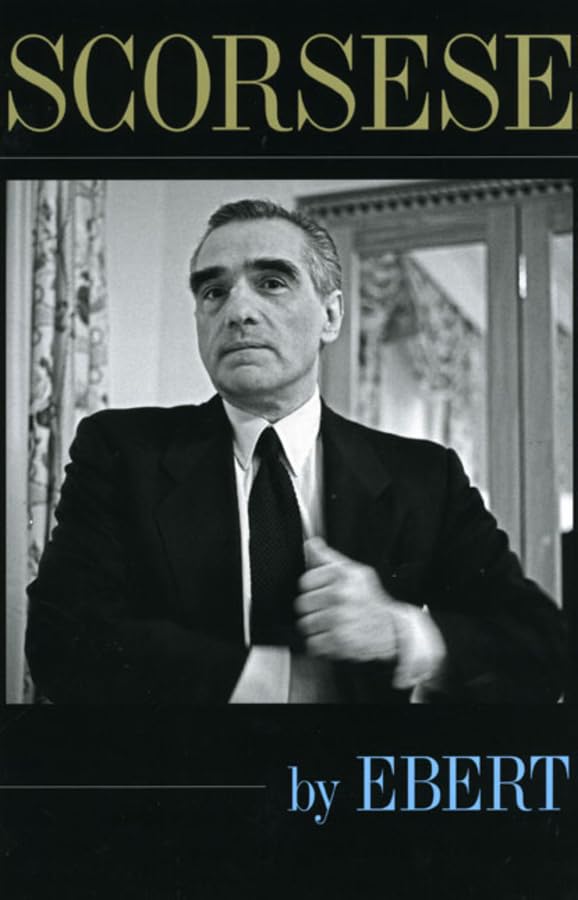 Scorsese by Ebert by Ebert, Roger