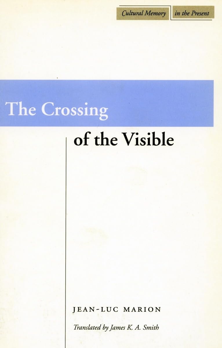 The Crossing of the Visible (Cultural Memory in the Present)