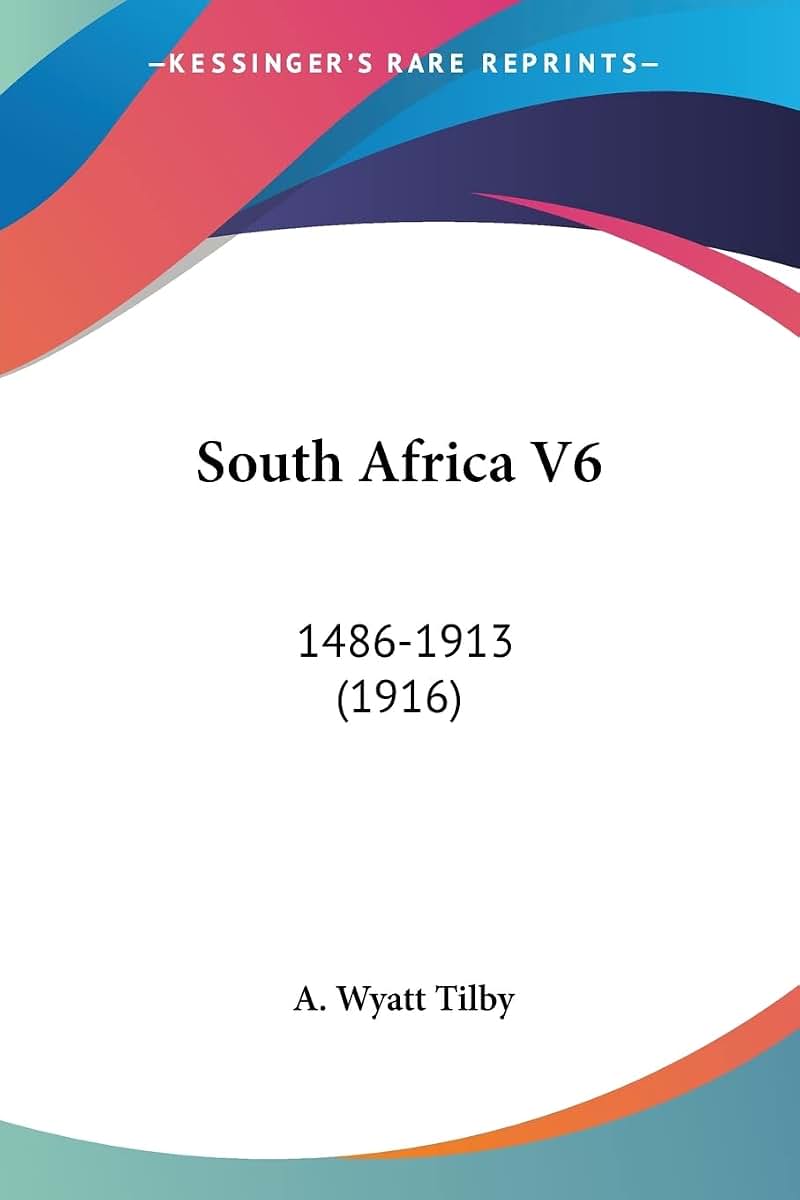 South Africa V6: 1486-1913 (1916)