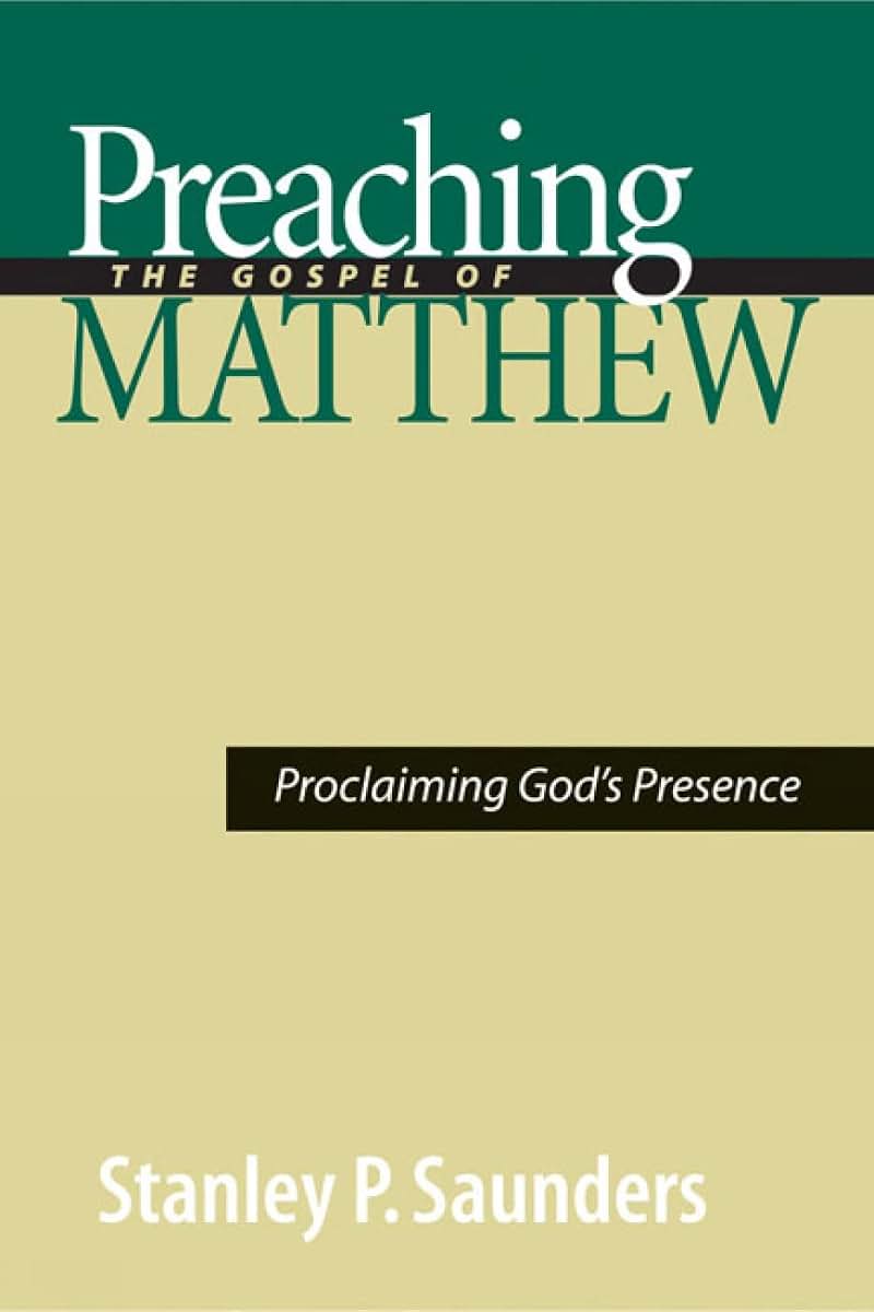 Preaching the Gospel of Matthew: Proclaiming God's Presence