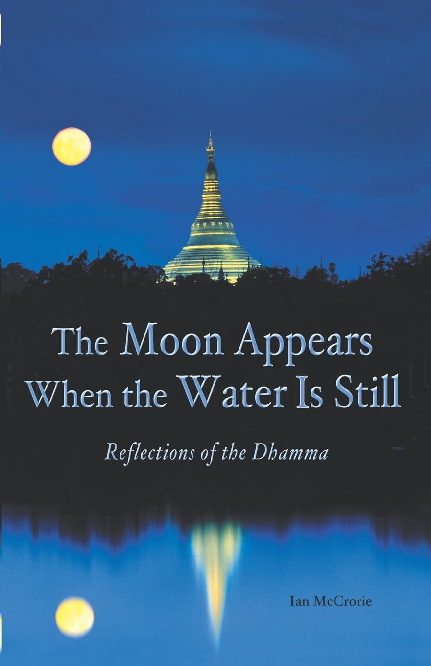 The Moon Appears When the Water Is Still: Reflections of the Dhamma