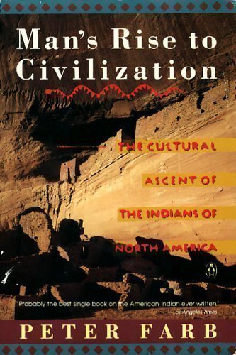 Man's Rise to Civilization: The Cultural Ascent of the India