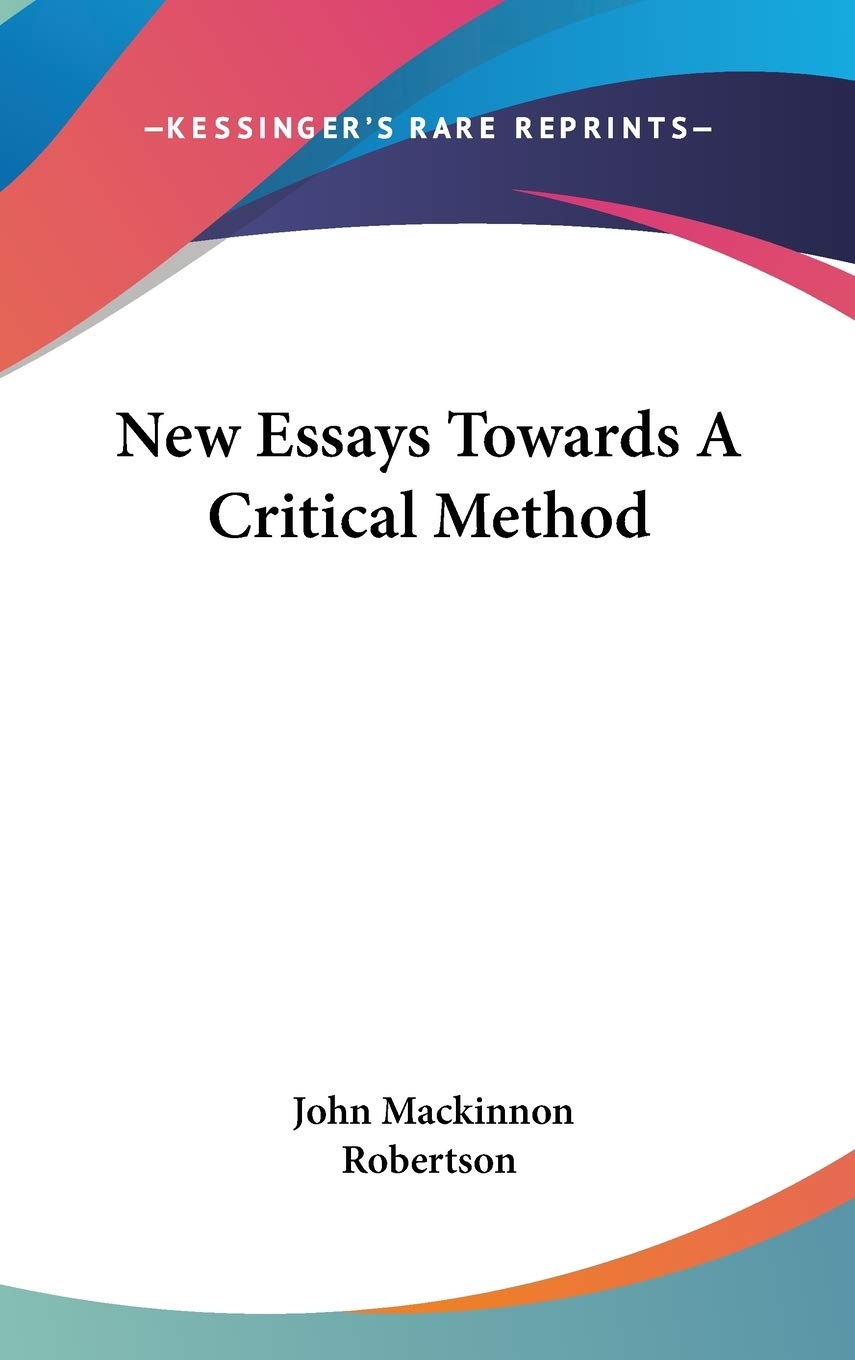 New Essays Towards A Critical Method