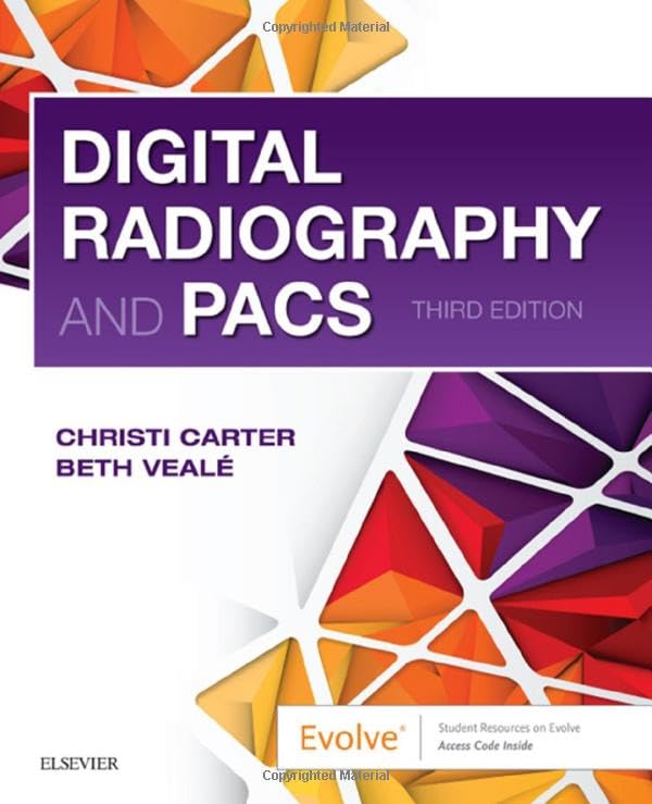 Digital Radiography and PACS by Carter MSRS RT(R), Christi