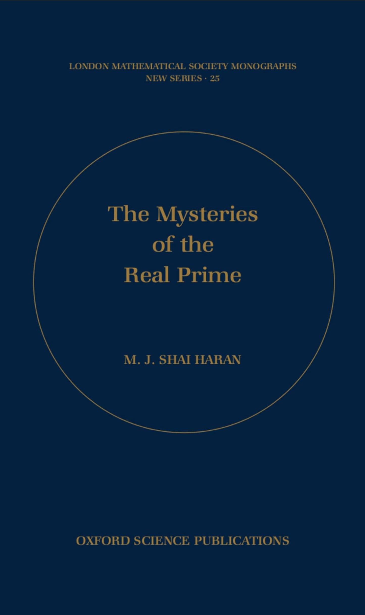 The Mysteries of the Real Prime (London Mathematical Society Monographs, New Series)