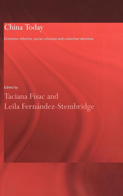 China Today: Economic Reforms, Social Cohesion and Collective Identities