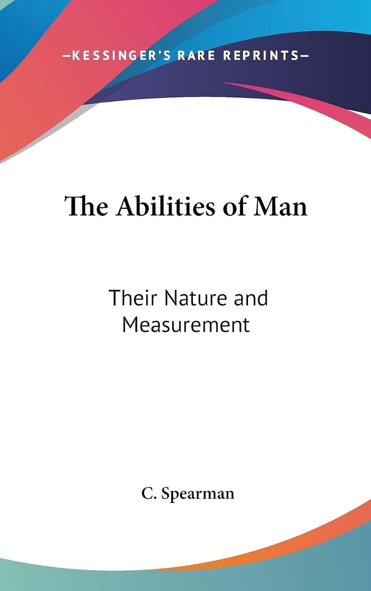 The Abilities of Man: Their Nature and Measurement