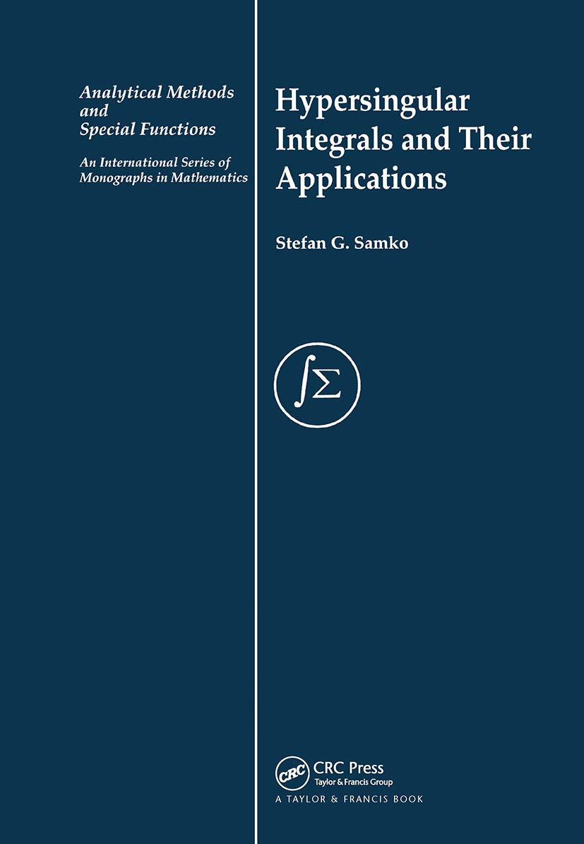 Hypersingular Integrals and Their Applications (Analytical Methods and Special Functions)