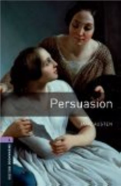Oxford Bookworms Library: Persuasion: Level 4: 1400-Word Vocabulary (Oxford Bookworms Library: Stage 4)