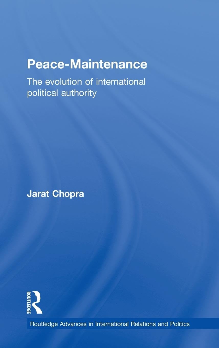 Peace Maintenance: The Evolution of International Political Economy (Routledge Advances in International Relations and Global Politics)