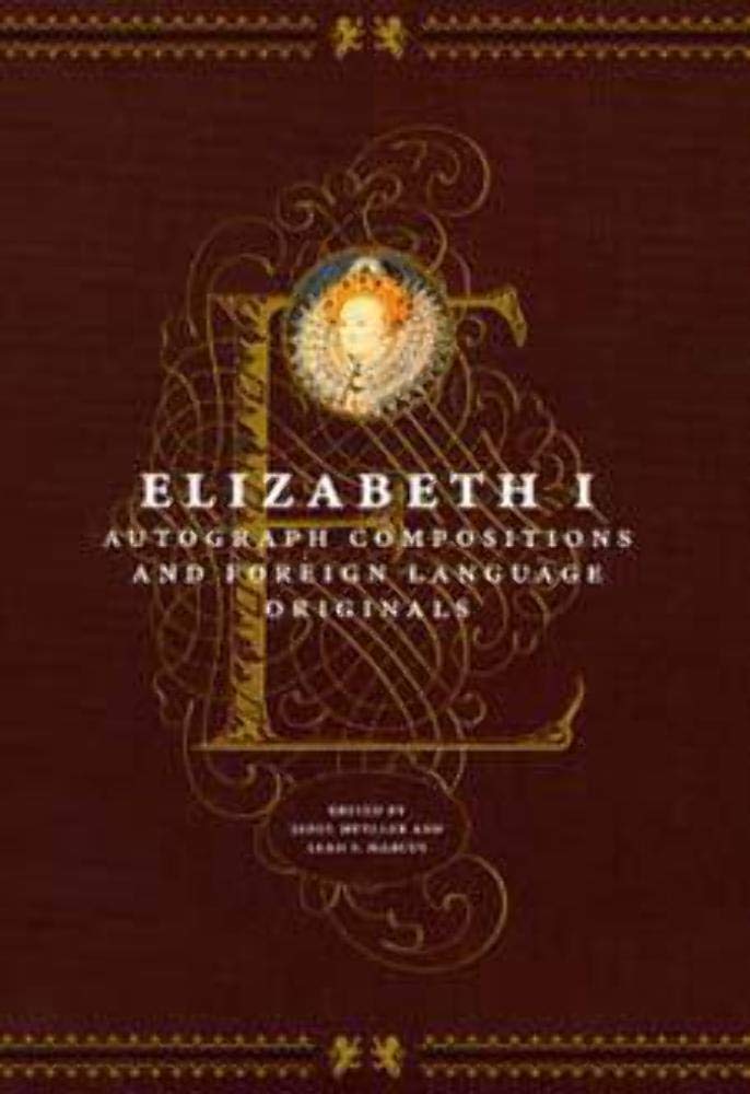Elizabeth I: Autograph Compositions and Foreign Language Ori