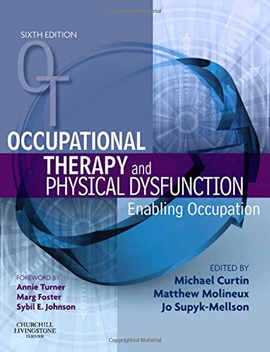 Occupational Therapy and Physical Dysfunction: Enabling Occu