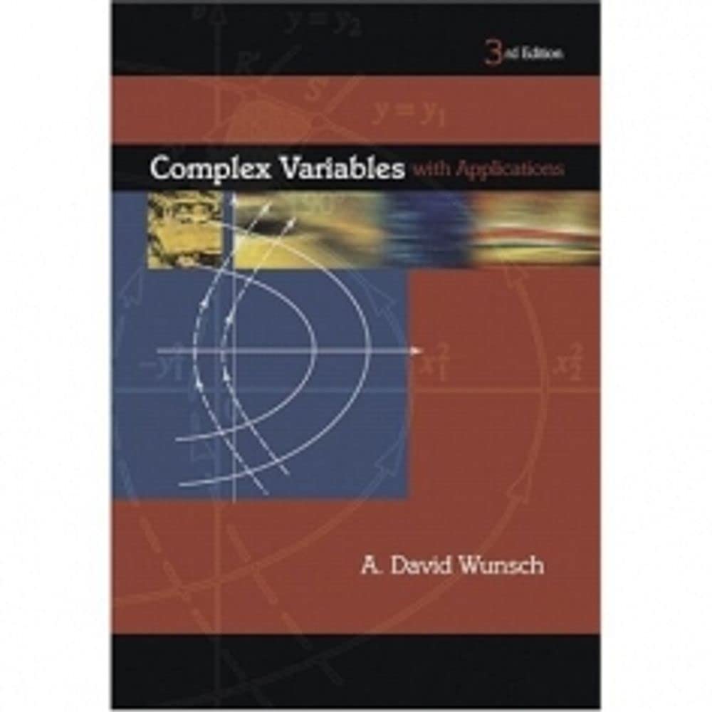 Complex Variables with Applications by Wunsch, A.