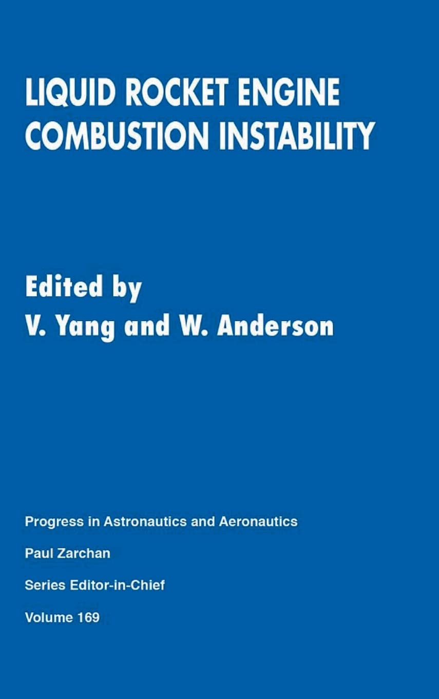 Liquid Rocket Engine Combustion Instruction (Progress in Astronautics and Aeronautics)