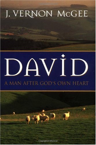 David: A Man After God's Own Heart