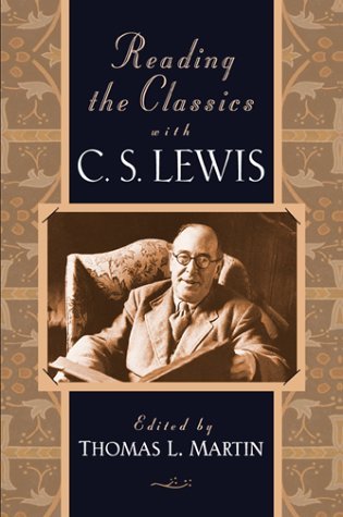 Reading the Classics with C. S. Lewis