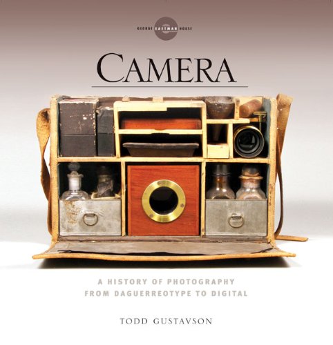 Camera: A History of Photography from Daguerreotype to Digital