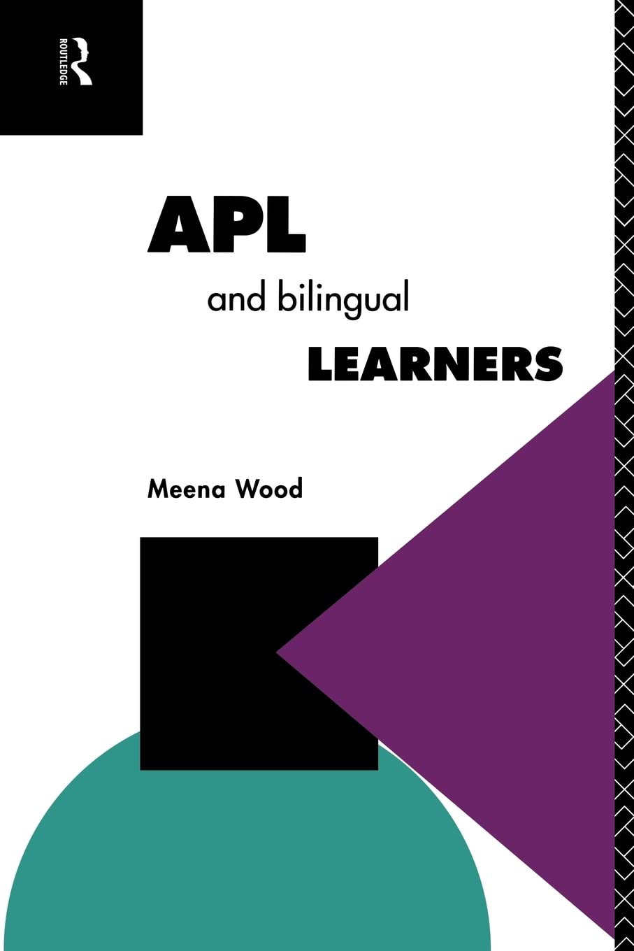 APL and the Bilingual Learner (Further Education: The Assessment and Accreditation of Prior Learning)