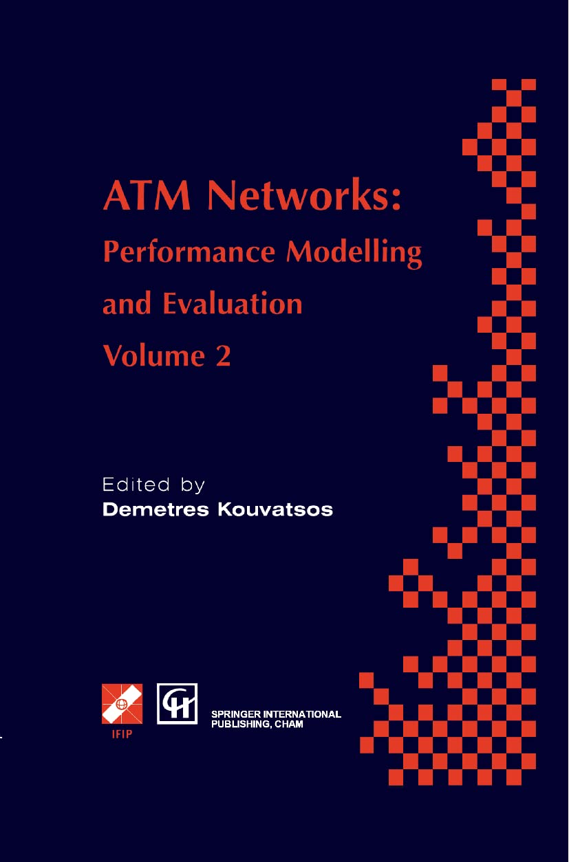 ATM Networks: Performance Modelling and Evaluation (IFIP Advances in Information and Communication Technology)