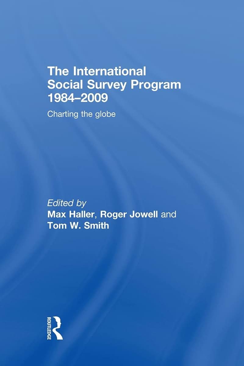 The International Social Survey Programme 1984-2009 (Social Research Today)