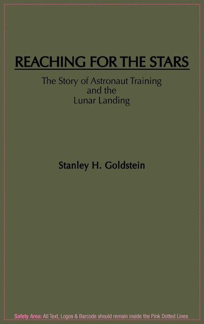 Reaching for the Stars: The Story of Astronaut Training and the Lunar Landing