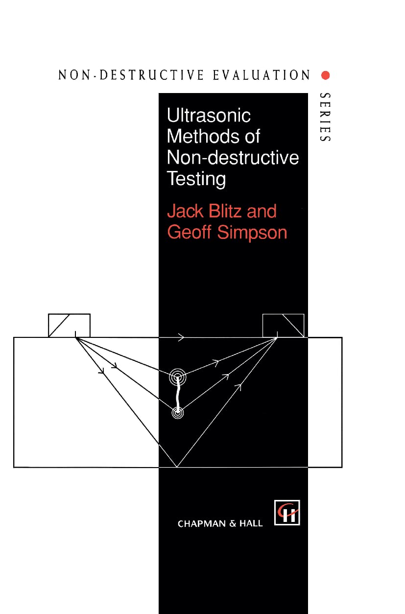 Ultrasonic Methods of Non-destructive Testing (Non-Destructive Evaluation Series, 2)