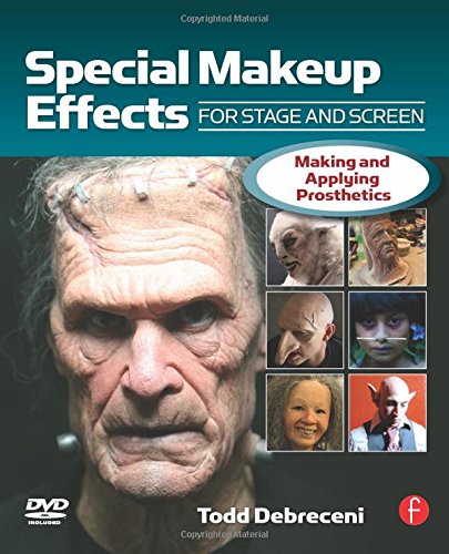 Special Makeup Effects for Stage and Screen: Making and Appl