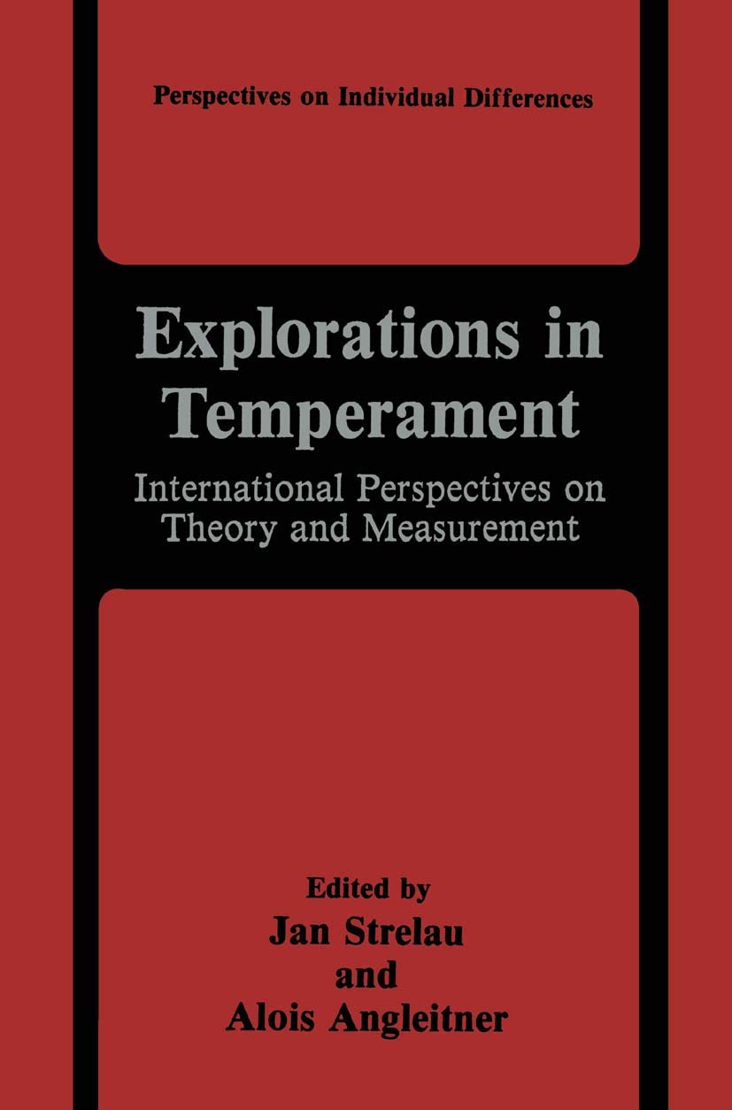 Explorations in Temperament: International Perspectives on Theory and Measurement (Perspectives on Individual Differences)