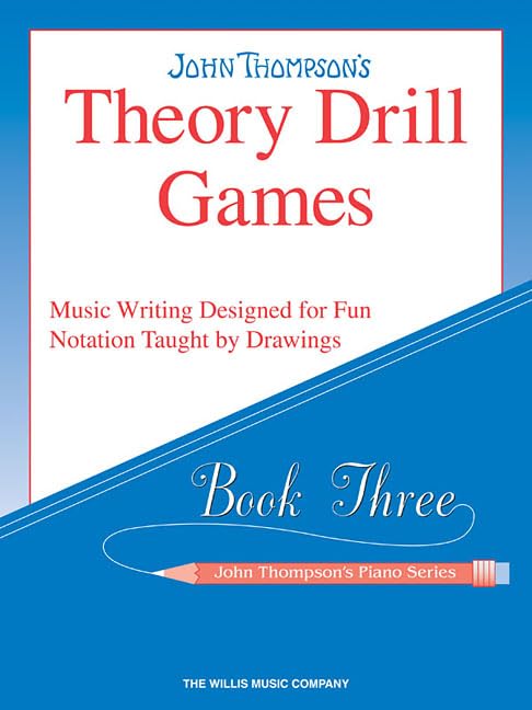 Theory Drill Games - Book 3 Elementary Level by John Thompson Piano Songbook and Theory Method for Beginners Music Worksheets and Sheet Music for Students, Home Practice and Lesson Assessment