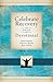 Celebrate Recovery Daily Devotional: 365 Devotionals