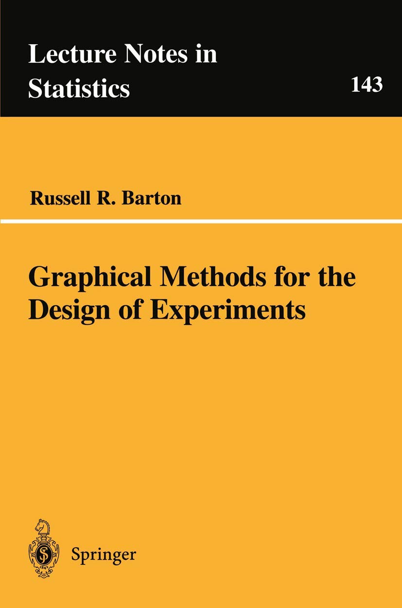 Graphical Methods for the Design of Experiments (Lecture Notes in Statistics, 143)