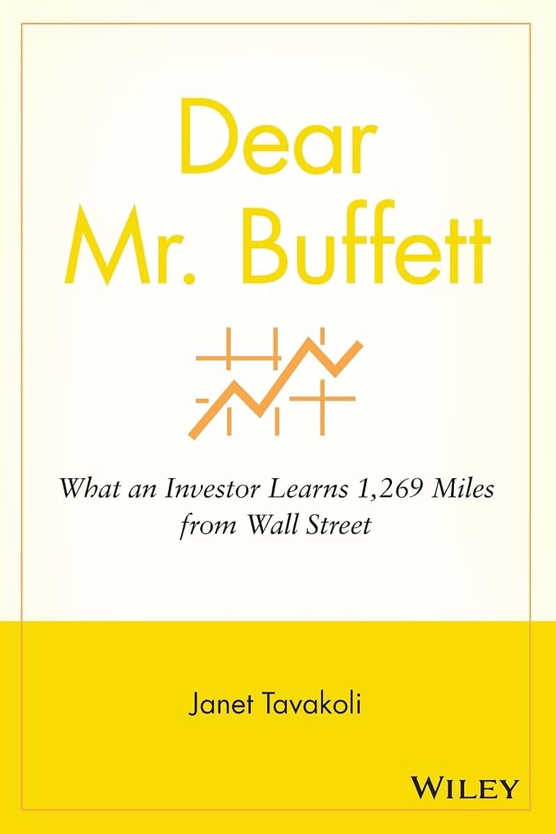 Dear Mr. Buffett: What an Investor Learns 1,269 Miles from Wall Street