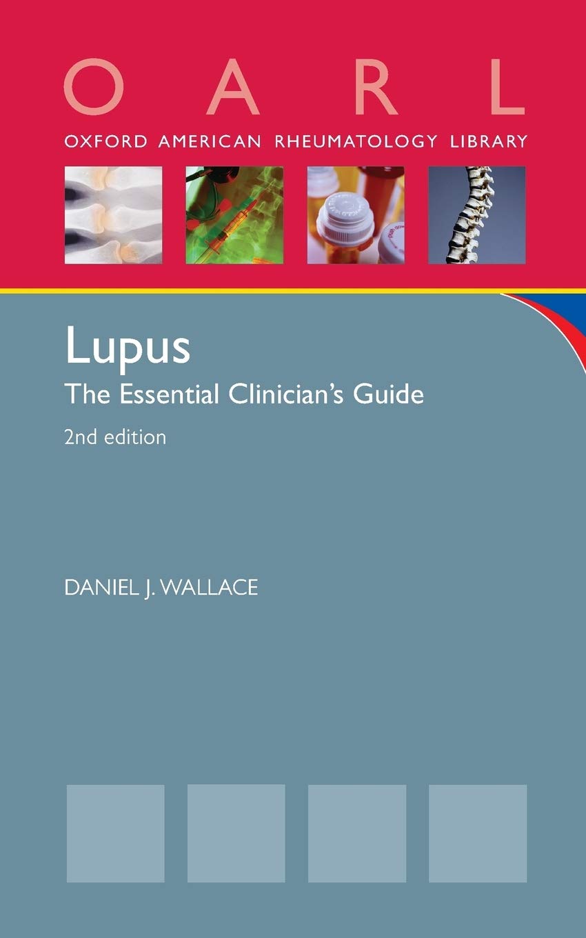 Lupus: The Essential Clinician's Guide (Oxford American Rheumatology Library)