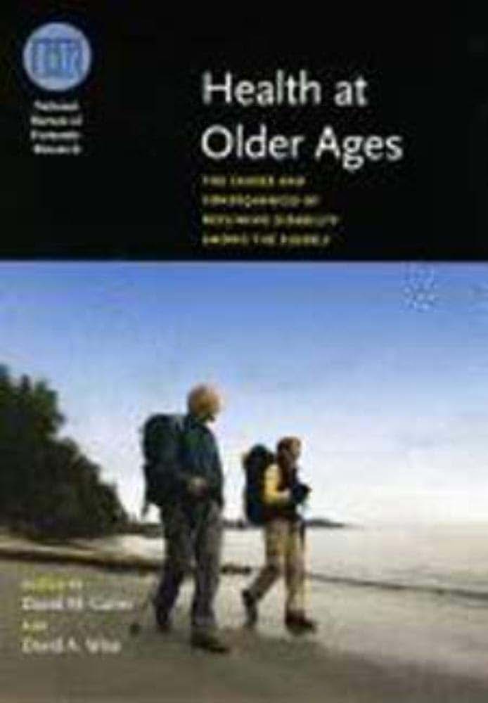 Health at Older Ages: The Causes and Consequences of Declining Disability Among the Elderly (National Bureau of Economic Research Conference Report)