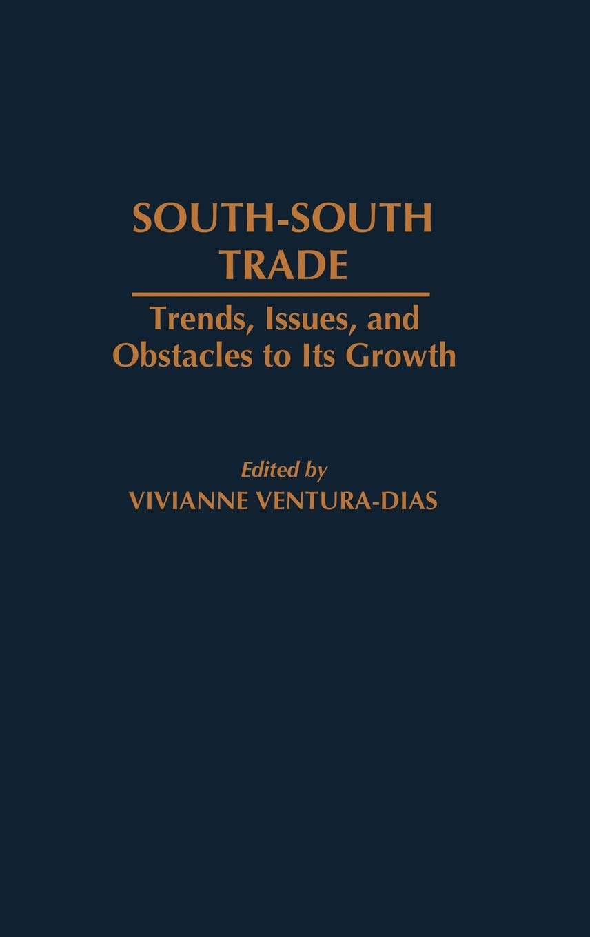 South-South Trade: Trends, Issues, and Obstacles to Its Growth